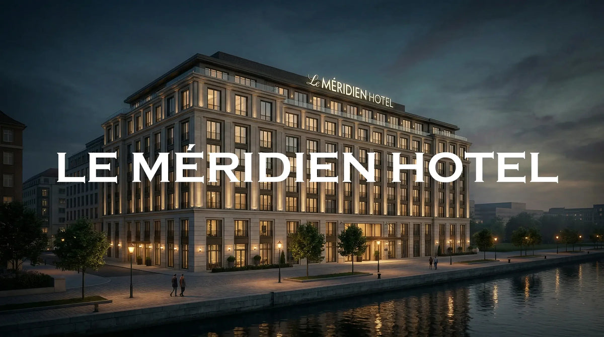 LE MERIDIEN HOTEL Essentials